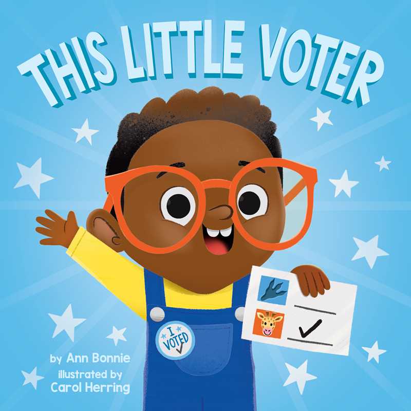 This Little Voter by Little Bee Books: Board Books; 16 pages / English