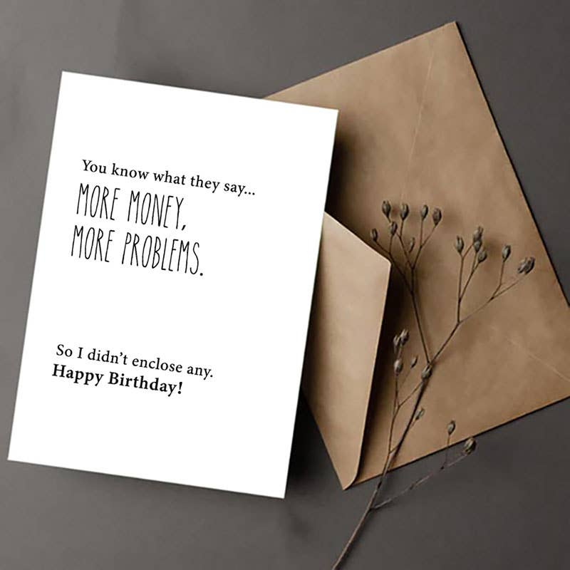More Problems Birthday Greeting Card