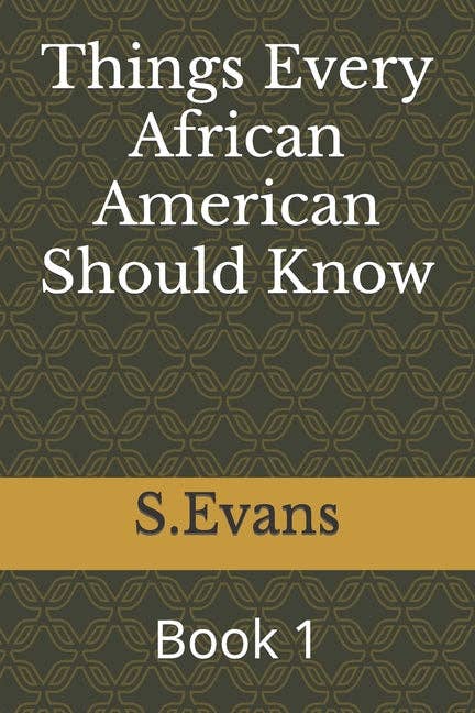 Things Every African American Should Know: Book 1 - Paperback
